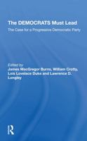 The Democrats Must Lead: The Case for a Progressive Democratic Party 0367291215 Book Cover