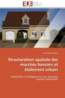 Structuration Spatiale Des Marcha(c)S Fonciers Et A(c)Talement Urbain 3841783732 Book Cover