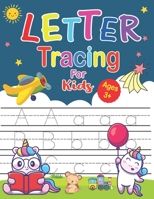 Letter Tracing For Kids Ages 3+: Kindergarten and Preschool Kids Learning to Write and Read Workbook Ages 3-5.5-6 - Letter and Word Tracing | Ages 2-4. Letter Tracing Book B09CRQDHBY Book Cover
