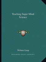Teaching Super Mind Science 1425343872 Book Cover
