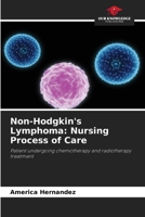 Non-Hodgkin's Lymphoma: Nursing Process of Care: Patient undergoing chemotherapy and radiotherapy treatment B0CK3ZX1MS Book Cover