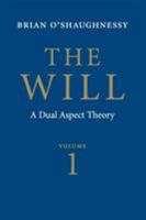 The Will: Volume 1, Dual Aspect Theory 052127253X Book Cover