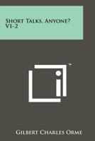 Short Talks, Anyone? Vol 2 1015259170 Book Cover