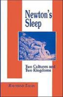 Newton's Sleep: The Two Cultures and the Two Kingdoms 0312128657 Book Cover