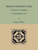 Nature's Harmonic Unity: A Treatise On Its Relation to Proportional Form 1578987911 Book Cover