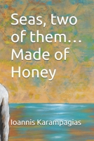Seas, two of them… Made of Honey B0DCW22VJX Book Cover