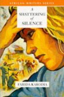 A Shattering of Silence (African Writers Series) 014302647X Book Cover