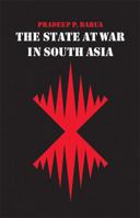 The State at War in South Asia 080322785X Book Cover