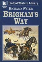 Brigham's Way 1846177782 Book Cover