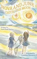 Nova and June: Catch the Moon 0999009079 Book Cover