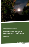 Gedanken über gute Geister und Dämonen: Gedichte (German Edition) 371034655X Book Cover