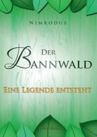Der Bannwald: Die Feleriane 3837006077 Book Cover