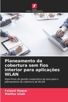 Planeamento da cobertura sem fios interior para aplicações WLAN (Portuguese Edition) 6208264847 Book Cover