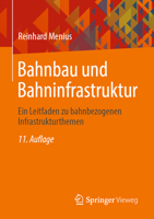 Bahnbau Und Bahninfrastruktur: Ein Leitfaden Zu Bahnbezogenen Infrastrukturthemen 3658445904 Book Cover
