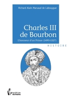Charles III de Bourbon (French Edition) 2342037562 Book Cover