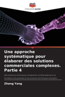 Une approche systématique pour élaborer des solutions commerciales complexes. Partie 4 6205804786 Book Cover