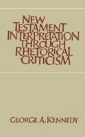 New Testament Interpretation Through Rhetorical Criticism (Studies in Religion) 080784120X Book Cover