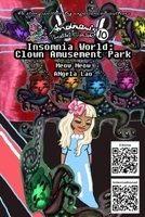 Insomnia World: Clown Amusement Park B08B37VR8B Book Cover