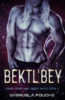 Bektl'beY: Soren Prime Mail Order Mates Book 5 B0CCZSZH3J Book Cover