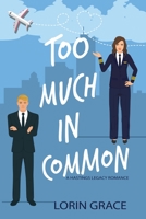 Too Much In Common 1970148217 Book Cover