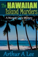 The Hawaiian Island Murders (Morgan Crew Murder Mystery Series) 0692308296 Book Cover