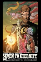 Seven to Eternity, Vol. 2: Ballad of Betrayal 1534303219 Book Cover