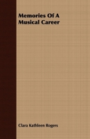 Memories of a Musical Career 1406735779 Book Cover