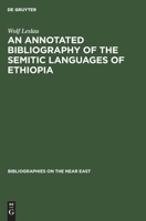 An Annotated Bibliography of the Semitic Languages of Ethiopia 3111273075 Book Cover