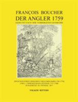 Francois Boucher: Der Angler 1759, gedeutet nach der verborgenen Geometrie: Ein Kunst-Streit zwischen F. Boucher (Paris 1703-1770) und J. J. ... aufgedeckt in Stendal 2017 3741246255 Book Cover