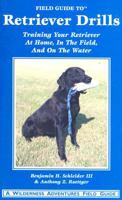 Field Guide to Retriever Drills (Field Guide to) 1932098550 Book Cover