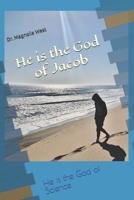 He is the God of Jacob: He is the God of Science B0D7T2N4LB Book Cover