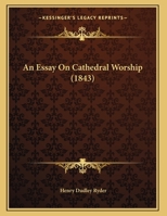 An Essay On Cathedral Worship 1022617605 Book Cover