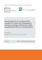 Development of coupled THM models for reservoir stimulation and geo-energy production with supercritical CO2 as working fluid 3736972423 Book Cover