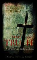 Time for Truth: A Challenge to Skeptics 1494994542 Book Cover