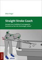 Straight Stroke Coach : Konzept Eines Poolbillard-Trainingsger?ts Basierend auf der Aal-Technologie Eshoe 382884491X Book Cover