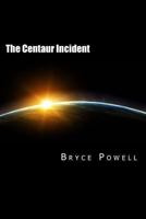 The Centaur Incident 1478131012 Book Cover