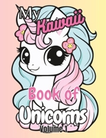 My Kawaii Book of Unicorns: Charming and Cute Kawaii Book for Unicorn Lovers B0C9SF8H17 Book Cover