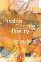 Passion Through Poetry 1483434044 Book Cover