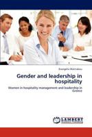 Gender and leadership in hospitality: Women in hospitality management and leadership in Greece 3659289620 Book Cover