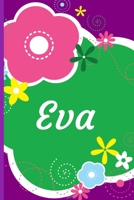 Eva: A Journal for Girls - Personalized with your Own Name!  6x9 inches, 110 lined pages. 1698582331 Book Cover