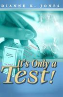 It's Only a Test 1477405739 Book Cover