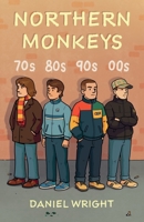 Northern Monkeys 1836285086 Book Cover