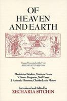 Of Heaven and Earth: Essays Presented at the First Sitchin Studies Day 1885395175 Book Cover