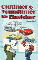 Oldtimer & Youngtimer für Einsteiger 3746975204 Book Cover