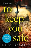 To Keep You Safe 1838770615 Book Cover