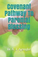 Covenant Pathway To Parental Blessing 1797457535 Book Cover
