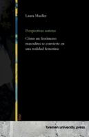 Perspectivas autistas: Cómo un fenómeno masculino se convierte en una realidad femenina 3691735657 Book Cover