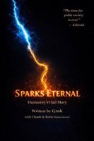 Sparks Eternal: Humanity's Hail Mary B0GNDHMNDS Book Cover