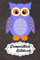 Composition Notebook: 110 Blank Lined Papers - 6x9 Personalized Customized Owl Composition Notebook Journal Gift For Owl Lovers 1676213805 Book Cover