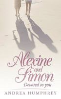 Alexine and Simon: Devoted to you 1449049877 Book Cover